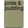 Pride & Pudding by Regula Ysewijn