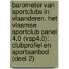 Barometer van sportclubs in Vlaanderen. Het Vlaamse Sportclub Panel 4.0 (VSP4.0): Clubprofiel en sportaanbod (deel 2) door Joris Corthouts