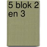 5 blok 2 en 3 by Unknown