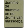 Dummie de mummie en de drums van Massoeba door Tosca Menten