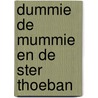 Dummie de mummie en de ster Thoeban door Tosca Menten