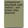 Volwassenen kleurboek Color Instinct : Anti Stress Relax bloemen door Emmy Sinclaire