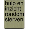 Hulp en inzicht rondom sterven door Fons Delnooz Patricia Martinot