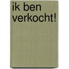 Ik ben verkocht! door Bart Daems