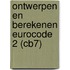 Ontwerpen en berekenen Eurocode 2 (CB7)