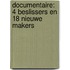 Documentaire: 4 beslissers en 18 nieuwe makers