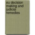 EU Decision Making and Judicial Remedies
