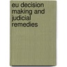 EU Decision Making and Judicial Remedies by Unknown