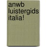 ANWB Luistergids Italia! by Marco Bosmans