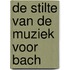 De stilte van de muziek voor Bach