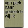 Van plek naar gedeelde Wij~K by Tine Vanthuyne