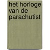 Het horloge van de parachutist door Onbekend