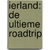 Ierland: De Ultieme Roadtrip