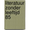 Literatuur zonder leeftijd 85 door Vanessa Joosen