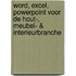 Word, Excel, PowerPoint voor de hout-, meubel- & interieurbranche