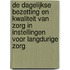 De dagelijkse bezetting en kwaliteit van zorg in instellingen voor langdurige zorg