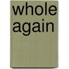 Whole Again by Teal Swan