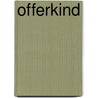 Offerkind by Rob Ruggenberg