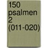 150 Psalmen 2 (011-020)