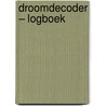 Droomdecoder – logboek by Theresa Cheung