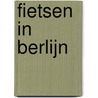 Fietsen in Berlijn door Linda Huijsmans
