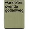 Wandelen over de Godenweg door Merel Diemont