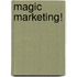 Magic Marketing!