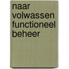 Naar volwassen functioneel beheer door Willem Meijer