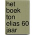 Het boek TON ELIAS 60 jaar