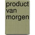 Product van morgen
