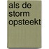 Als de storm opsteekt