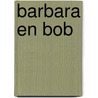 Barbara en Bob door Greet Netjes-Tiek