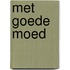 Met goede moed