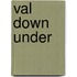 Val down under