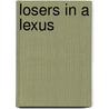 LOSERS IN A LEXUS by Anja Keesmaat