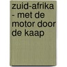 ZUID-AFRIKA - met de motor door de kaap door Pierre Vroomen
