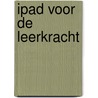 iPad voor de leerkracht door Lida Boonstra