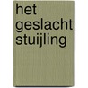 Het geslacht Stuijling by J.W. Stolk