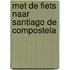Met de fiets naar Santiago de Compostela