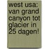 West USA: van Grand Canyon tot Glacier in 25 dagen!