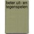 Beter Uit- en Tegenspelen