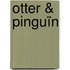 Otter & Pinguïn