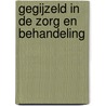 Gegijzeld in de zorg en behandeling door Ad Boesten