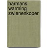Harmans Warming zwienenkoper door Jan Van Lenthe