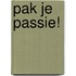 Pak je Passie!