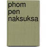 Phom Pen Naksuksa by Jeffrey T. Maalderink
