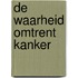 De waarheid omtrent kanker