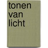 Tonen van Licht door Jannes Koetsier