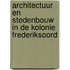 Architectuur en Stedenbouw in de Kolonie Frederiksoord