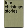 Four Christmas Stories door Maria Den Hartog